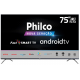 SMART TV ELED 75 PHILCO 4K UHD BLUETOOTH WIFI C/ HDMI ANDROID TV